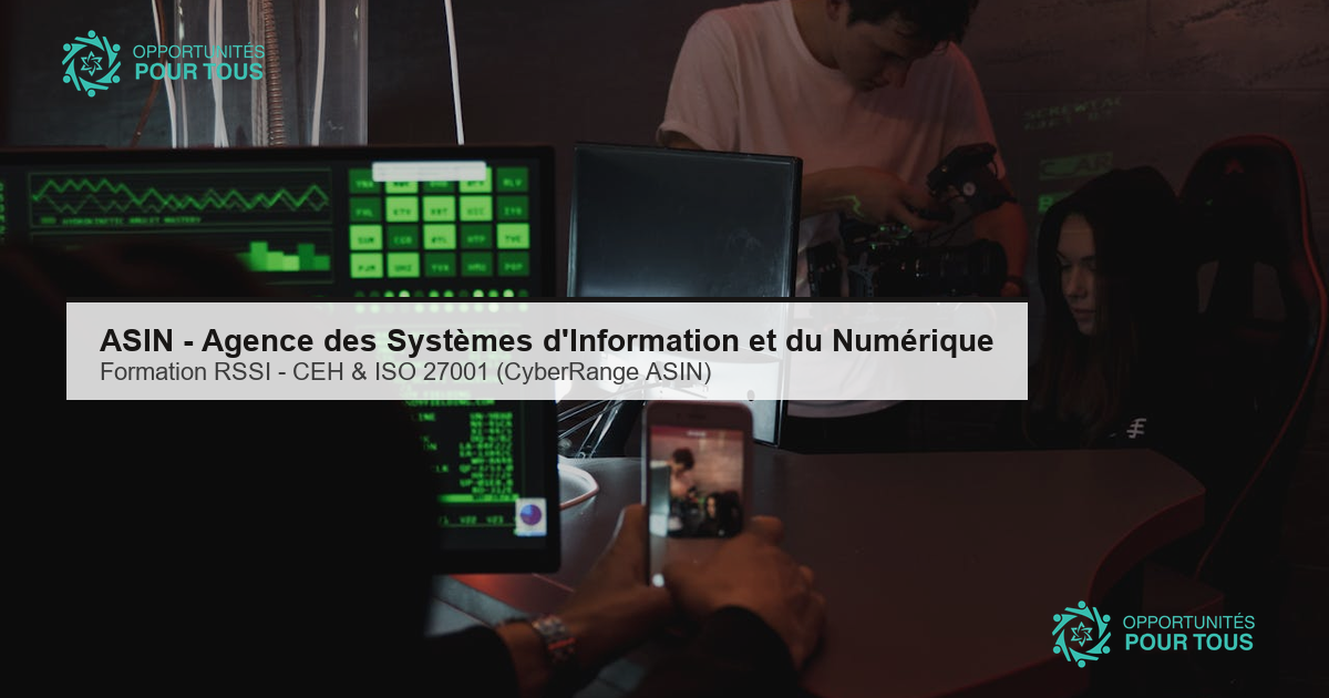 ASIN (Bénin) : appel à candidature pour les RSSI – formations CEH (Certified Ethical Hacker) et ISO 27001 (CyberRange)