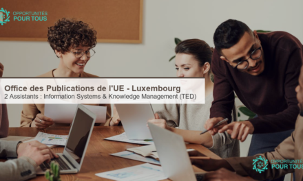 Office des Publications de l&rsquo;UE (Luxembourg) : 2 Assistant·e·s à l&rsquo;unité TED & Marchés publics (Information Systems & Knowledge Management)