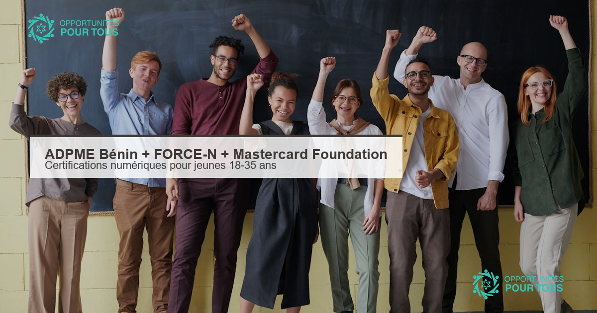 ADPME Bénin + FORCE-N + Mastercard Foundation : certifications gratuites en e-business et compétences numériques pour les 18-35 ans