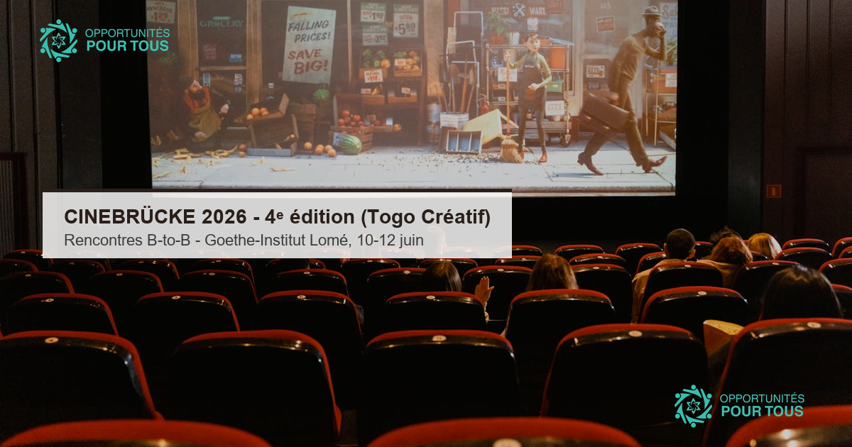 CINEBRÜCKE 2026 (Togo Créatif) : appel à candidatures pour la 4ᵉ édition – rencontres B-to-B au Goethe-Institut Lomé (10-12 juin)