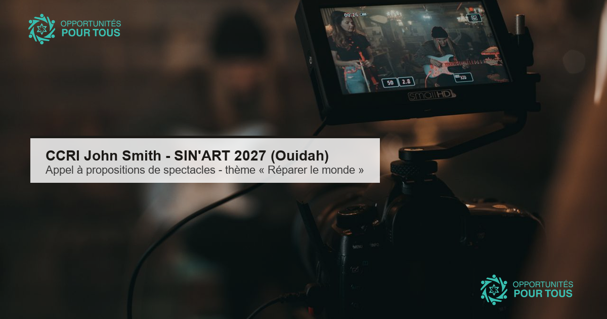 CCRI John Smith – SIN&rsquo;ART 2027 (Ouidah, mai 2027) : appel à propositions de spectacles (théâtre, danse, musique, cirque) sur le thème « Réparer le monde »