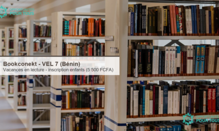 Bookconekt – VEL 7 : inscriptions ouvertes pour les Vacances en lecture (5 500 FCFA, livres inclus) au Bénin