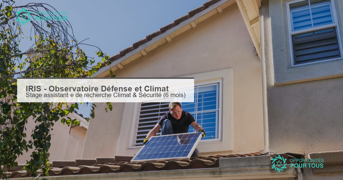 IRIS : stage d&rsquo;assistant·e de recherche pour le programme Climat, Environnement et Sécurité (6 mois, temps plein)