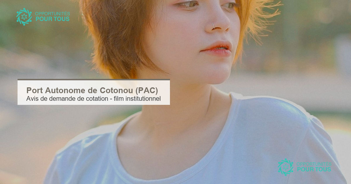 Port Autonome de Cotonou (PAC) : avis de demande de cotation pour la réalisation d&rsquo;un film institutionnel