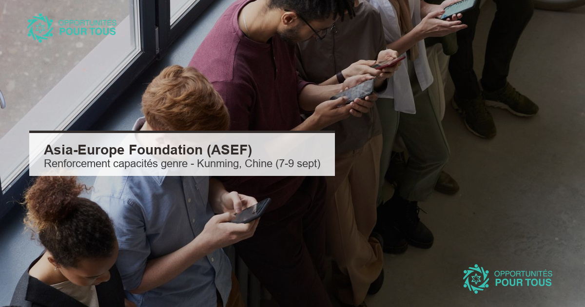 ASEF : programme de renforcement des capacités sur l&rsquo;égalité des sexes et la participation des femmes à Kunming (Chine, 7-9 septembre 2026) – voyage et hébergement couverts