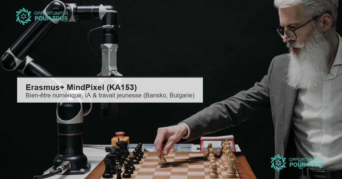 Erasmus+ MindPixel (KA153) : cours de formation Bien-être numérique, IA et travail des jeunes à Bansko (Bulgarie, 2-12 juillet 2026)