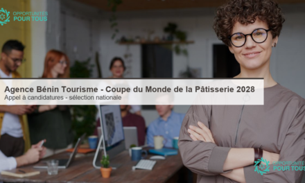 Agence Bénin Tourisme – appel à candidatures : sélection nationale pour la Coupe du Monde de la Pâtisserie 2028