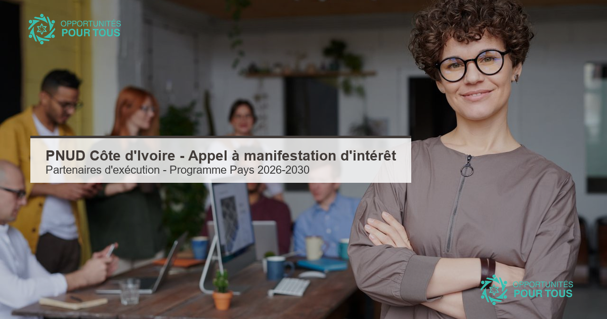 PNUD Côte d&rsquo;Ivoire – appel à manifestation d&rsquo;intérêt : devenez partenaire d&rsquo;exécution du Programme Pays 2026-2030