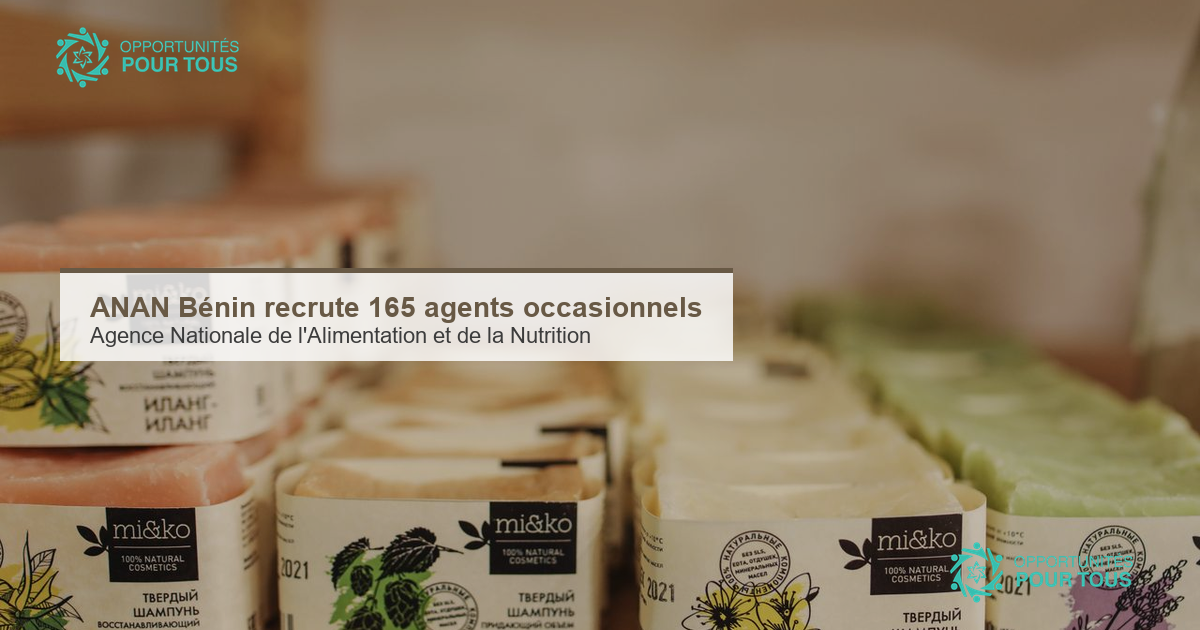 ANAN – l&rsquo;Agence Nationale de l&rsquo;Alimentation et de la Nutrition recrute 165 agents occasionnels