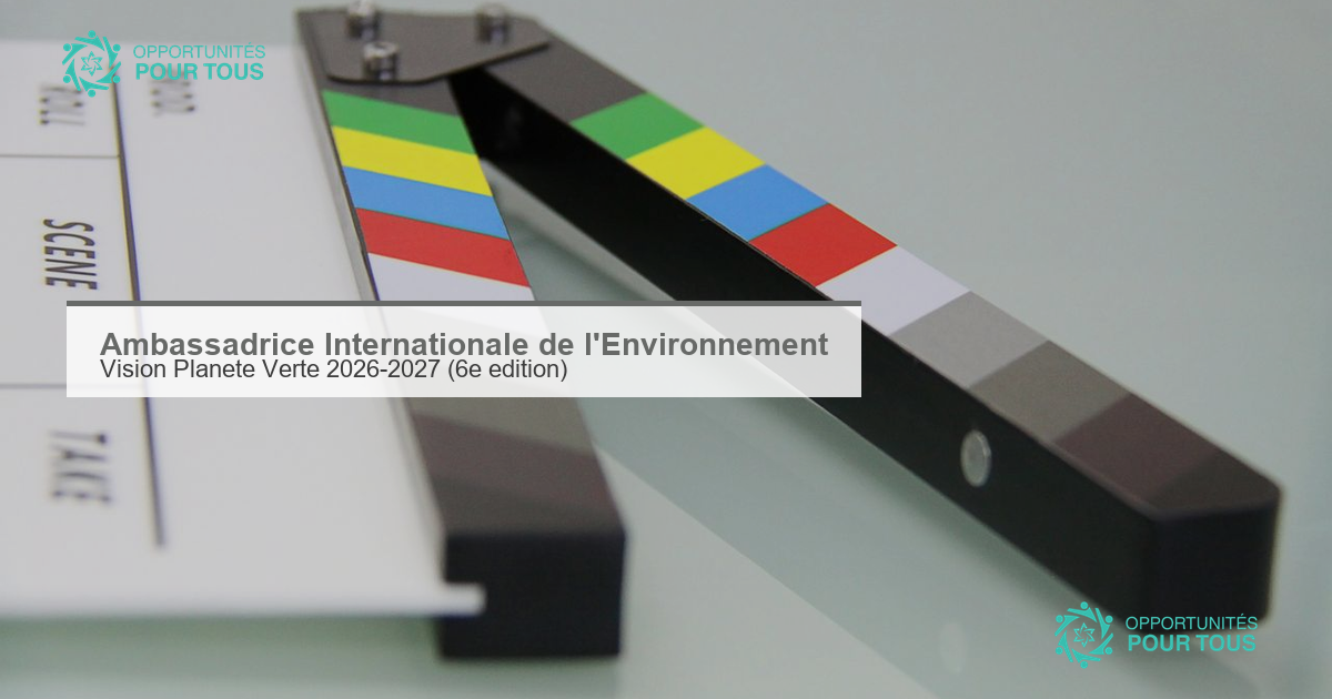Concours Ambassadrice Internationale de l&rsquo;Environnement – Vision Planète Verte 2026-2027 (6ᵉ édition, jeunes filles 18-25 ans)
