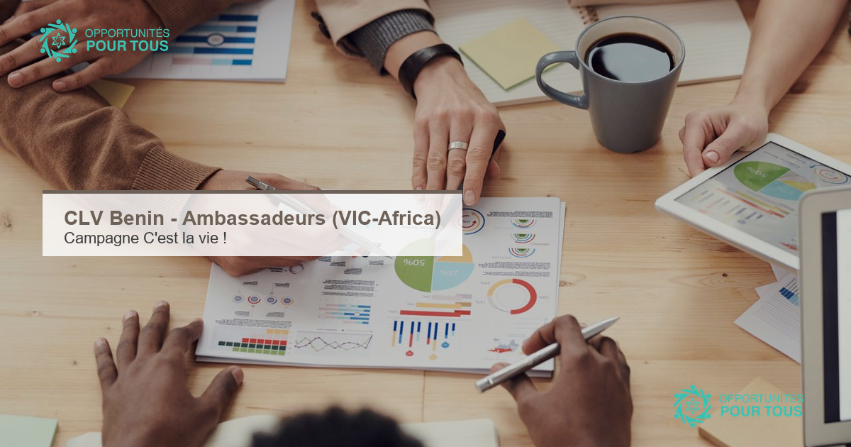 CLV Bénin / VIC-Africa – appel à candidatures Ambassadeurs CLV Bénin (campagne « C&rsquo;est la vie ! »)