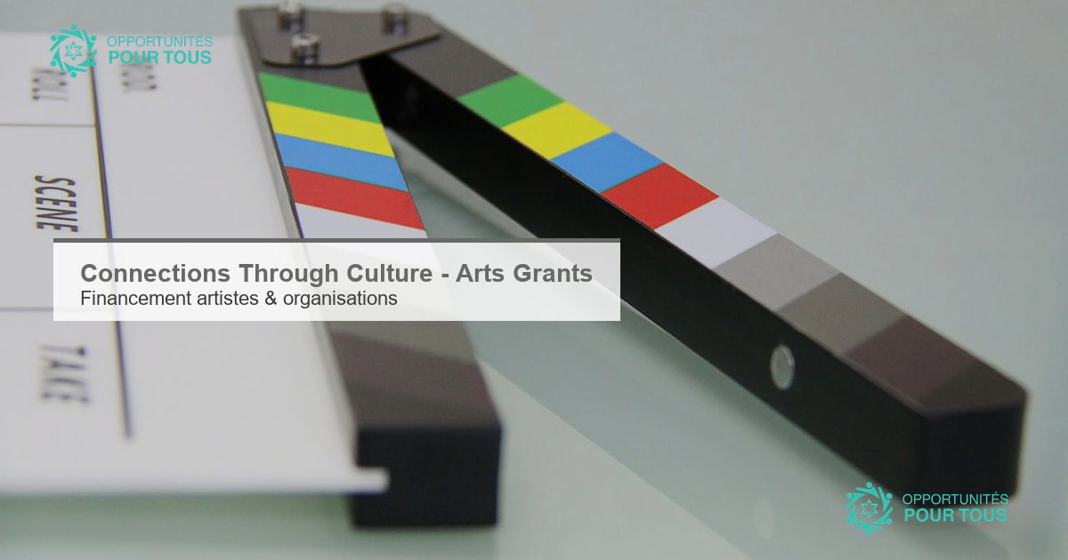 Connections Through Culture – nouveau cycle de subventions internationales pour les arts