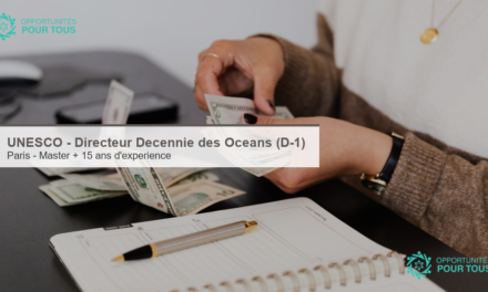 UNESCO – Directeur, Coordination de la Décennie des Océans des Nations Unies (D-1), Paris