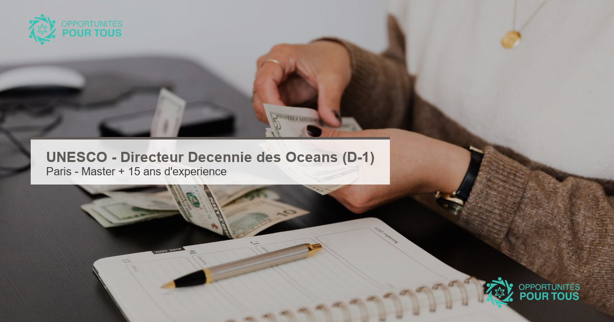 UNESCO – Directeur, Coordination de la Décennie des Océans des Nations Unies (D-1), Paris