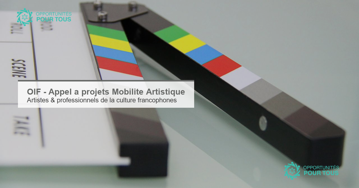 OIF – Appel à projets Mobilité Artistique pour artistes et professionnels de la culture francophones