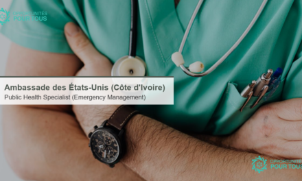 Ambassade des États-Unis (Côte d&rsquo;Ivoire) recrute un·e Public Health Specialist (Emergency Management)
