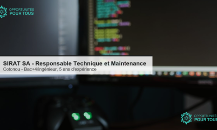 SIRAT SA recrute un·e Responsable Technique et Maintenance (Cotonou)