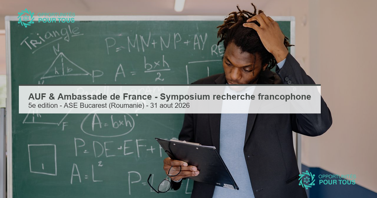 AUF & Ambassade de France en Roumanie – 5e Symposium de la recherche scientifique francophone (Bucarest, novembre 2026)