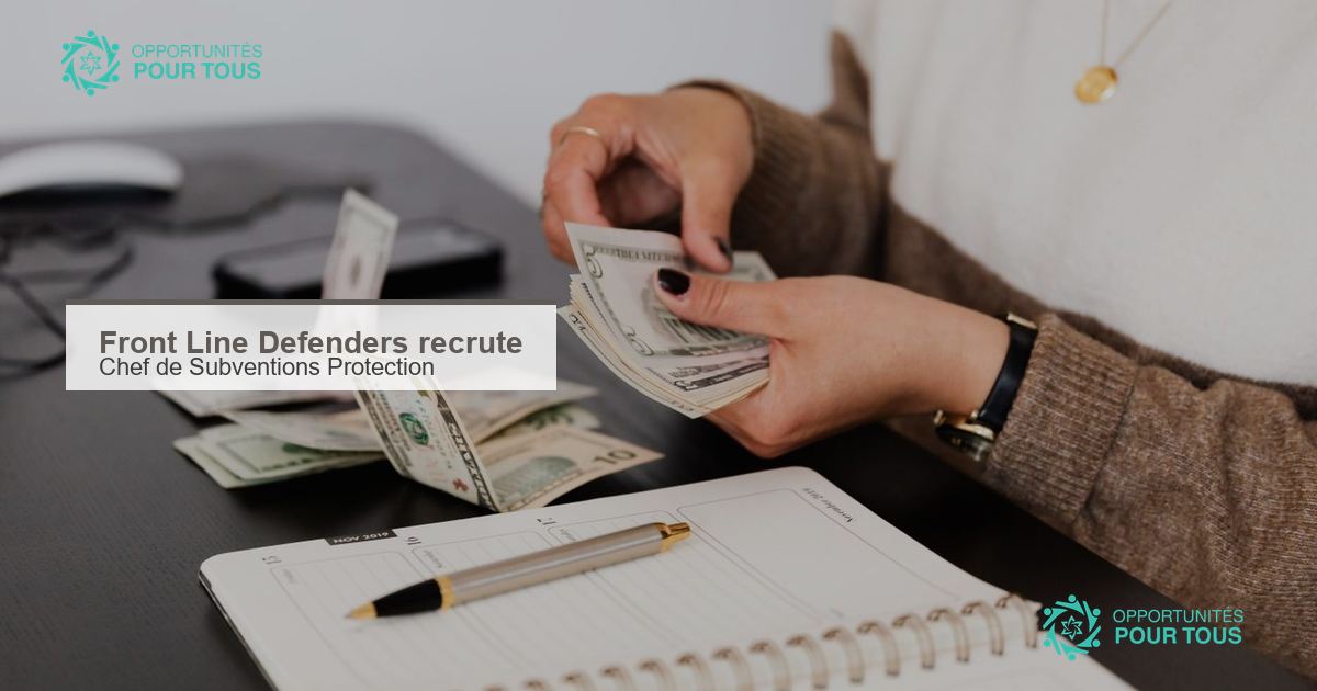 Front Line Defenders – recrute un Chef de Subventions Protection (Head of Protection Grants)