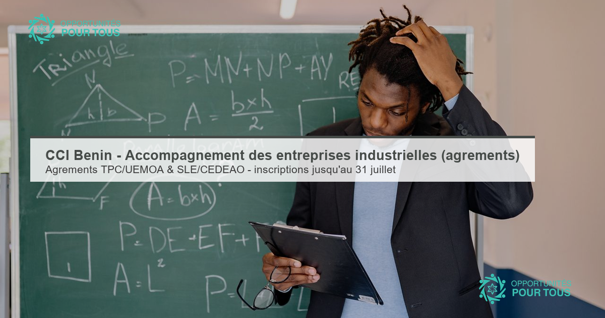 CCI Bénin – programme d&rsquo;accompagnement des entreprises industrielles béninoises à l&rsquo;obtention des agréments communautaires (1re édition)