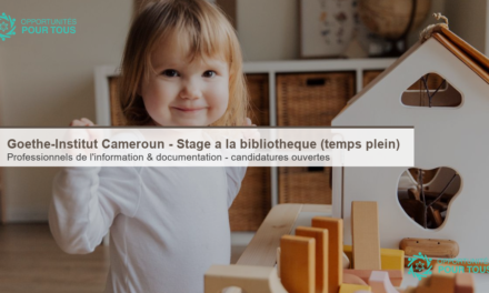 Goethe-Institut Cameroun – stage à temps plein à la bibliothèque