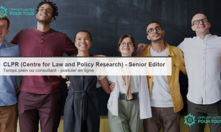 Centre for Law and Policy Research (CLPR) – recrute un Senior Editor (expérimenté)