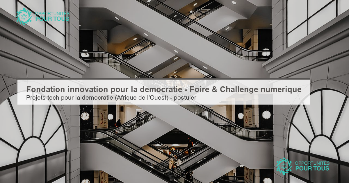 Fondation de l&rsquo;innovation pour la démocratie – Foire et Challenge de l&rsquo;innovation numérique (Afrique de l&rsquo;Ouest)