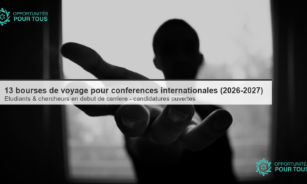13 bourses de voyage et opportunités de financement pour conférences internationales (2026-2027)