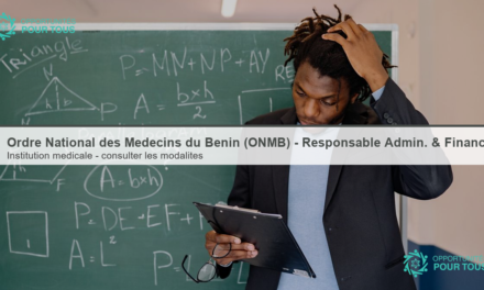 Ordre National des Médecins du Bénin (ONMB) – recrute un(e) Responsable Administratif et Financier
