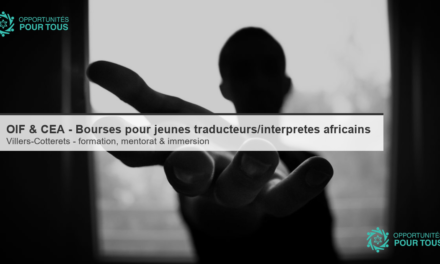 OIF & CEA – Bourses pour jeunes traductrices et traducteurs africains (Villers-Cotterêts)