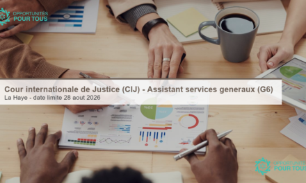 Cour internationale de Justice (CIJ) – Assistant de gestion des services généraux (G6)