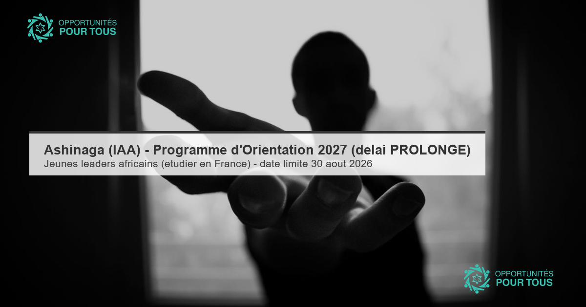 Ashinaga (IAA) – Programme d&rsquo;Orientation 2027 : candidatures prolongées