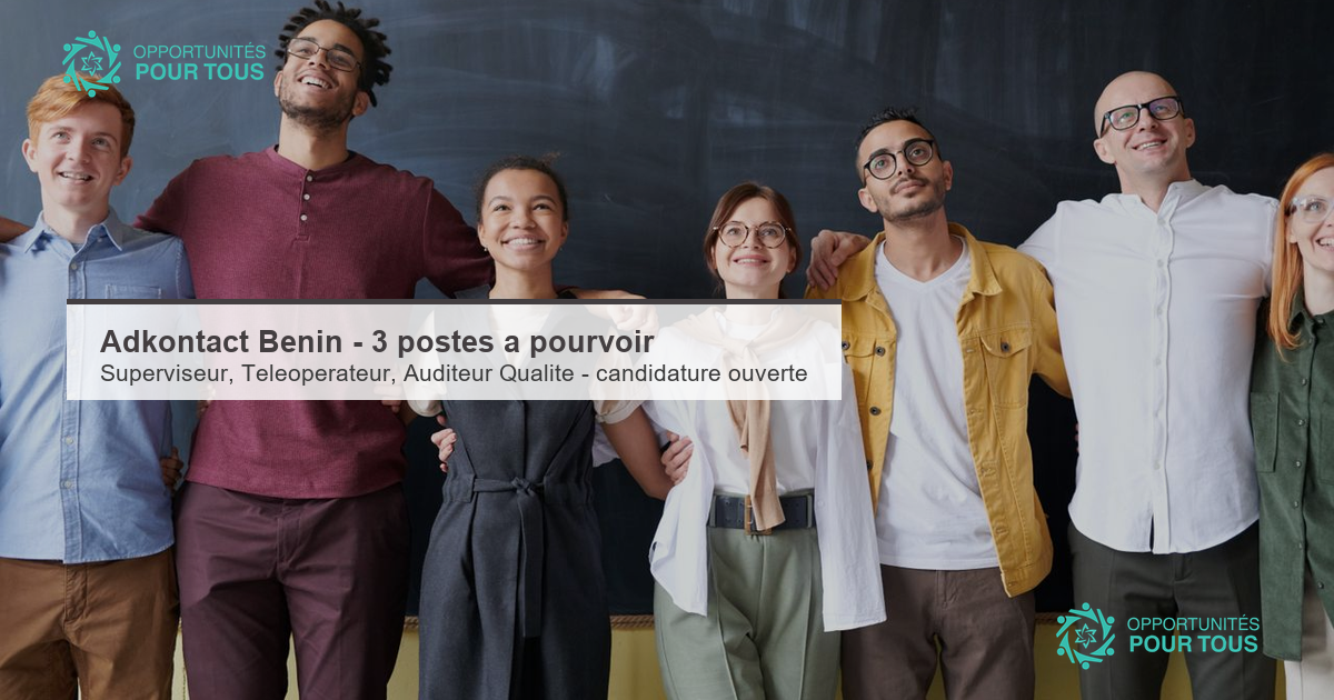 Adkontact recrute au Bénin : Superviseur, Téléopérateur et Auditeur Qualité