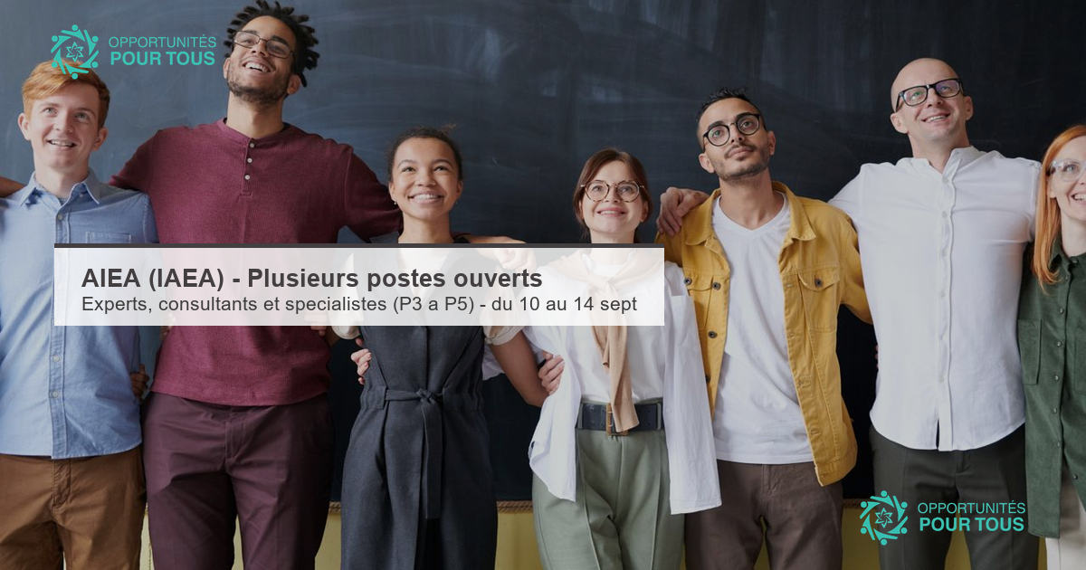 AIEA (IAEA) – Plusieurs postes ouverts : experts, consultants et spécialistes
