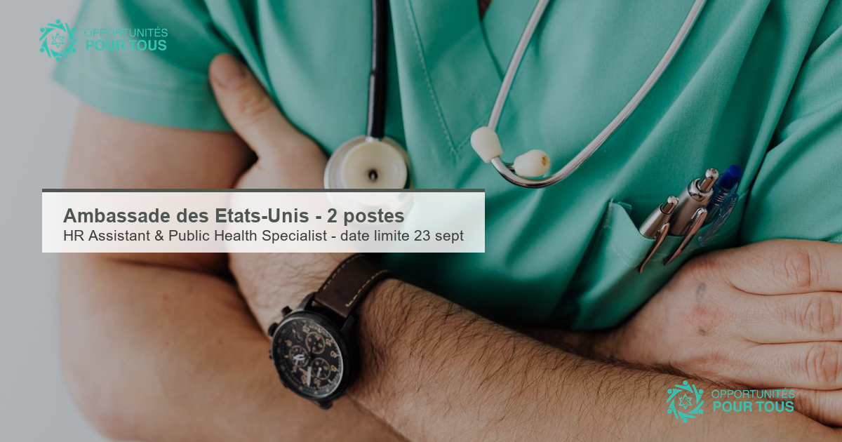 L&rsquo;Ambassade des États-Unis recrute : Human Resources Assistant et Public Health Specialist
