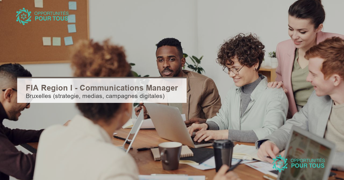 FIA Region I recrute un(e) Communications Manager (Bruxelles)