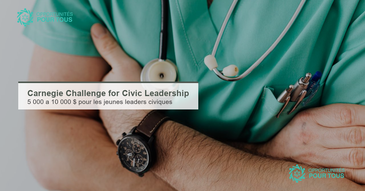 Carnegie Challenge for Civic Leadership – Jusqu&rsquo;à 10 000 $ pour les jeunes leaders civiques