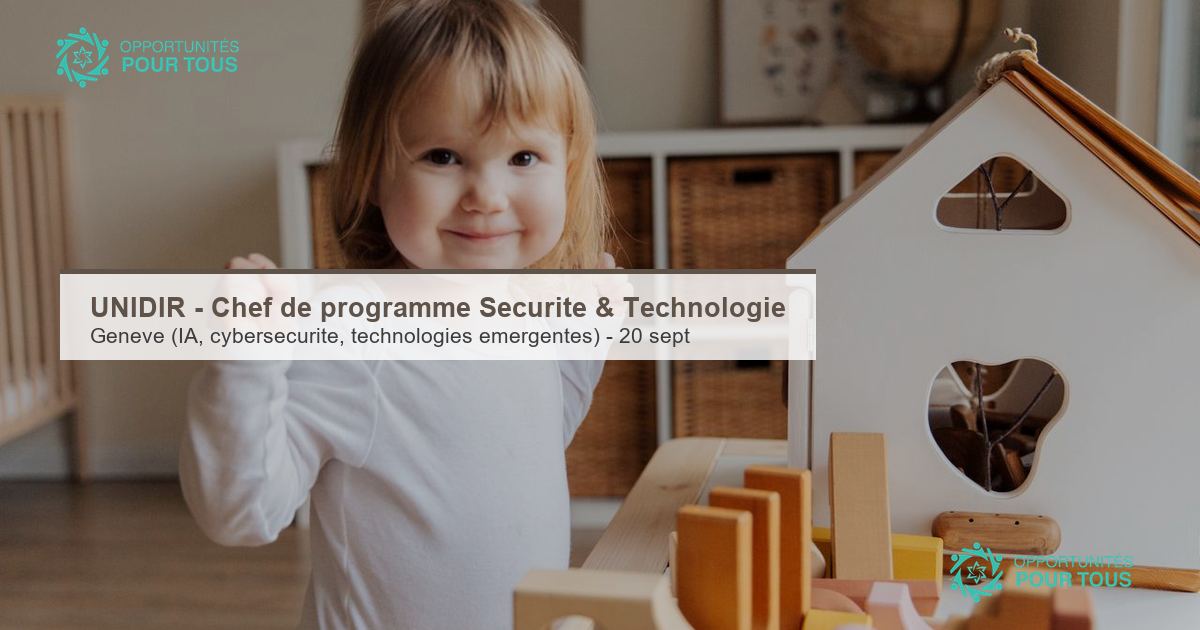 UNIDIR recrute un chef de programme – Sécurité et Technologie (Genève)