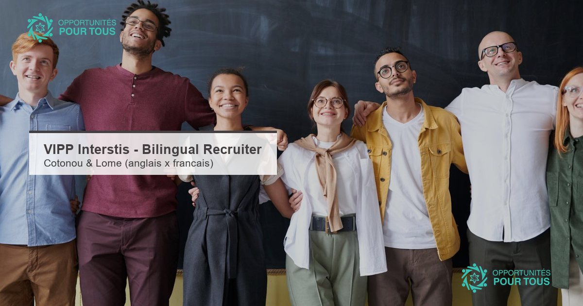 VIPP Interstis recrute un Bilingual Recruiter (Cotonou et Lomé)